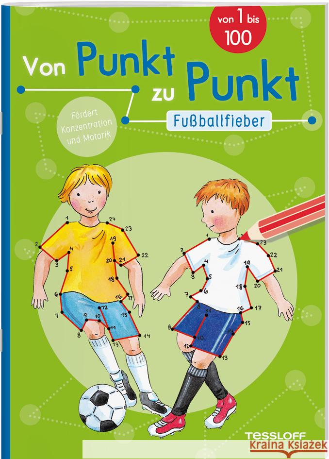 Von Punkt zu Punkt. Fußballfieber Beurenmeister, Corina 9783788644840 Tessloff Verlag Ragnar Tessloff GmbH & Co. KG