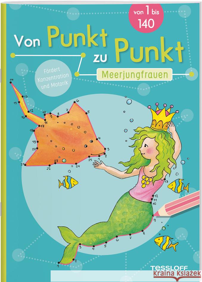 Von Punkt zu Punkt. Meerjungfrauen Beurenmeister, Corina 9783788644864 Tessloff Verlag Ragnar Tessloff GmbH & Co. KG