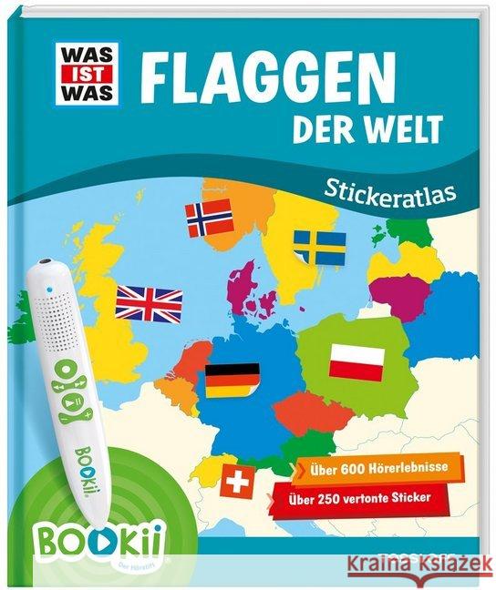 BOOKii - Was ist was - Flaggen der Welt Stickeratlas : Über 600 Hörerlebnisse. Über 250 vertonte Sticker Baur, Manfred 9783788675103