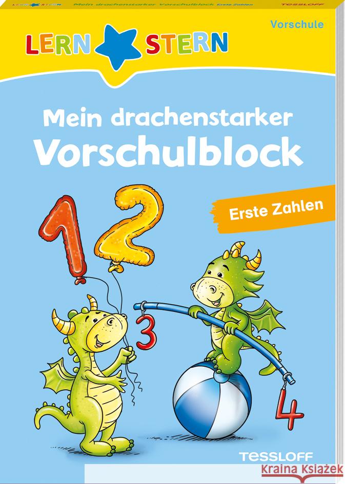 LERNSTERN. Mein drachenstarker Vorschulblock. Erste Zahlen Meyer, Julia 9783788675233 Tessloff Verlag Ragnar Tessloff GmbH & Co. KG