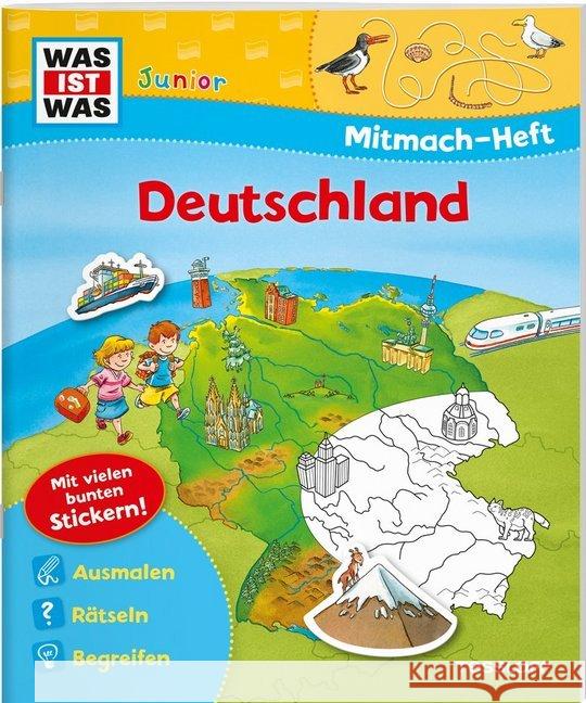 Deutschland, Mitmach-Heft : Spiele, Rätsel, Sticker. Ausmalen, Rätseln, Begreifen. Mit vielen bunten Stickern! Schuck, Sabine 9783788675639