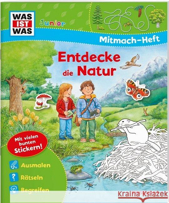 Entdecke die Natur, Mitmachheft : Ausmalen, Rätseln, Begreifen Marti, Tatjana 9783788675714