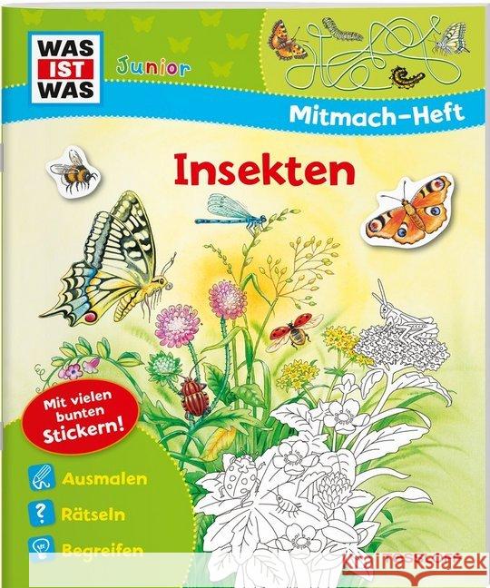 Insekten, Mitmach-Heft : Ausmalen, Rätseln, Begreifen. Mit vielen bunten Stickern Marti, Tatjana 9783788675738 Tessloff