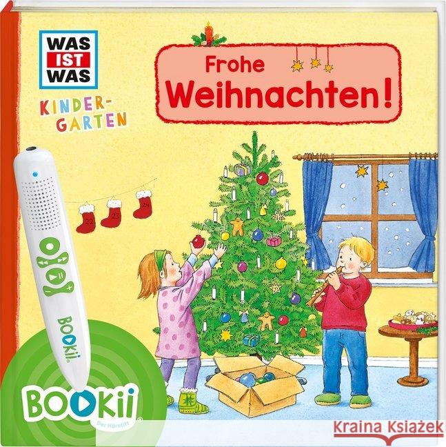 Was ist was Kindergarten: Frohe Weihnachten! : Vom 1. Advent bis Heilige Drei Könige - erstes Wissen ab 3 Jahre Weller-Essers, Andrea; Steinstraat, Johann 9783788676407 Tessloff