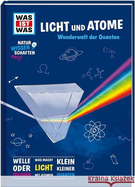 Was ist was Naturwissenschaften easy! Physik. Licht und Atome : Wunderwelt der Quanten Baur, Manfred 9783788676933