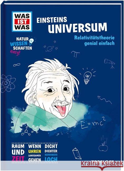 Was ist was Naturwissenschaften easy! Physik. Einsteins Universum : Relativitätstheorie genial einfach Baur, Manfred 9783788676940