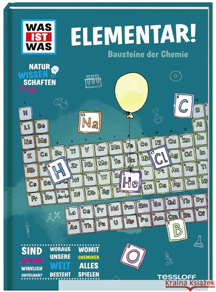 WAS IST WAS Naturwissenschaften easy! Chemie. Elementar! Baur, Manfred 9783788676971 Tessloff Verlag Ragnar Tessloff GmbH & Co. KG