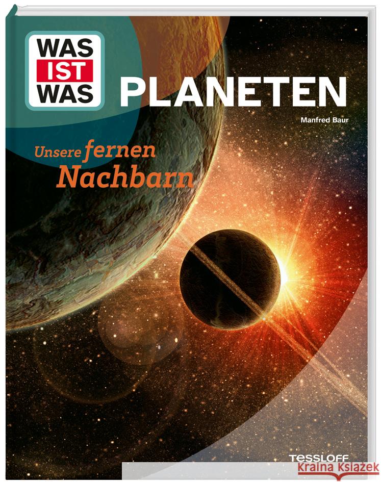 WAS IST WAS Planeten. Unsere fernen Nachbarn Baur, Manfred 9783788677077