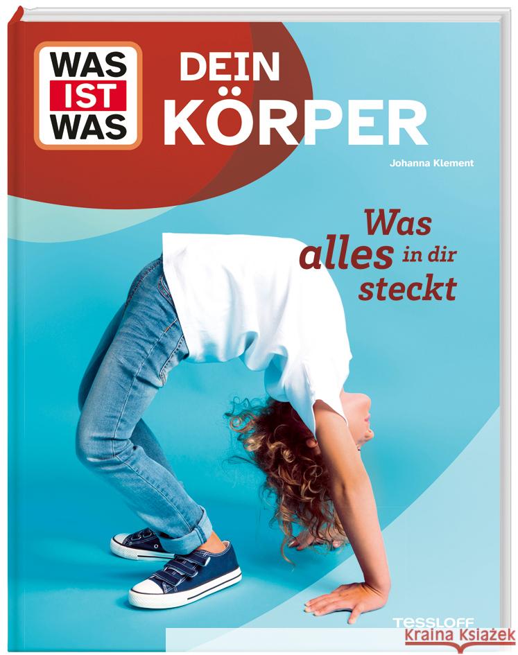 WAS IST WAS Dein Körper. Was alles in dir steckt Johanna Klement 9783788677152