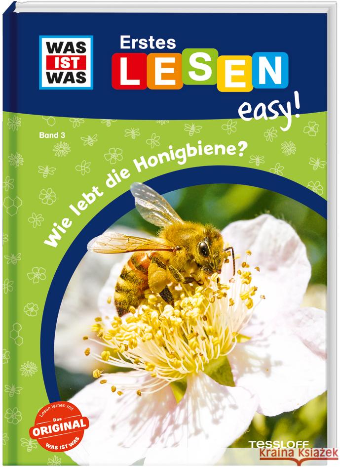 WAS IST WAS Erstes Lesen easy! Band 3. Wie lebt die Honigbiene? Meierjürgen, Sonja 9783788677213 Tessloff Verlag Ragnar Tessloff GmbH & Co. KG