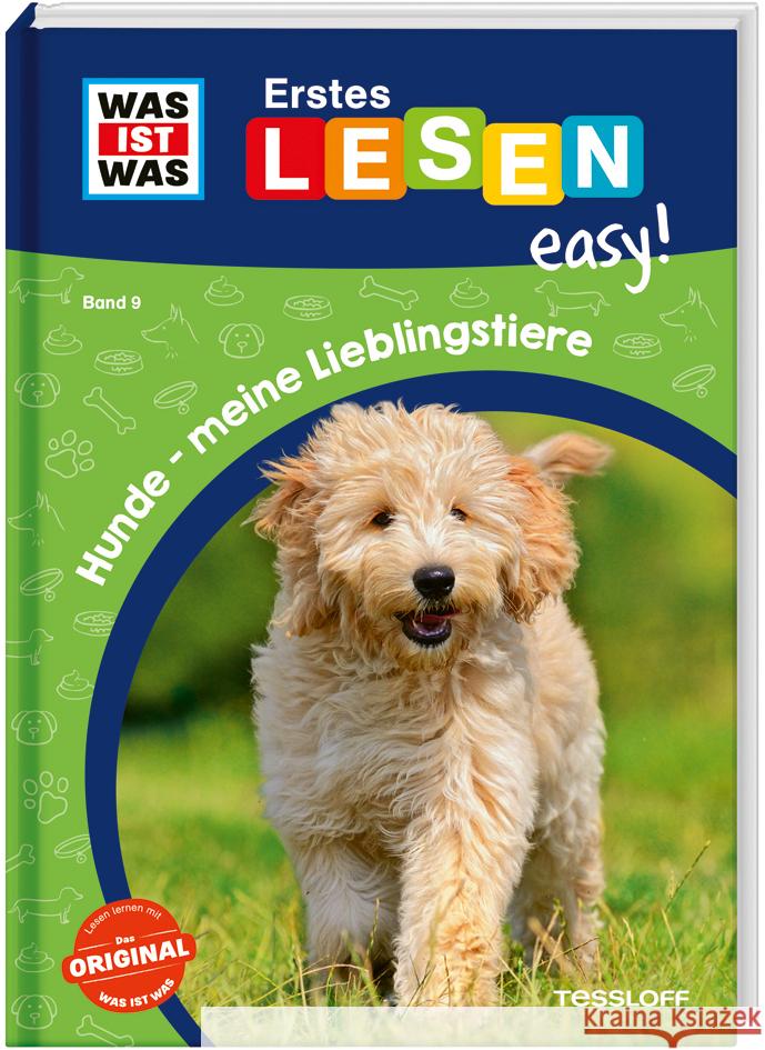 WAS IST WAS Erstes Lesen easy! Band 9. Hunde - meine Lieblingstiere Meierjürgen, Sonja 9783788677275 Tessloff Verlag Ragnar Tessloff GmbH & Co. KG