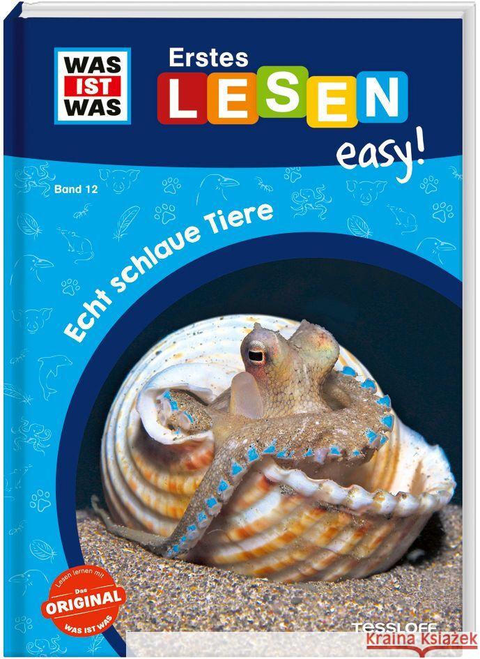 WAS IST WAS Erstes Lesen easy! Band 12. Echt schlaue Tiere Meierjürgen, Sonja 9783788677305 Tessloff Verlag Ragnar Tessloff GmbH & Co. KG