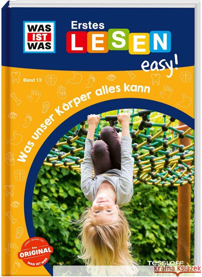 WAS IST WAS Erstes Lesen easy! Band 13. Was unser Körper alles kann Meierjürgen, Sonja 9783788677312 Tessloff Verlag Ragnar Tessloff GmbH & Co. KG