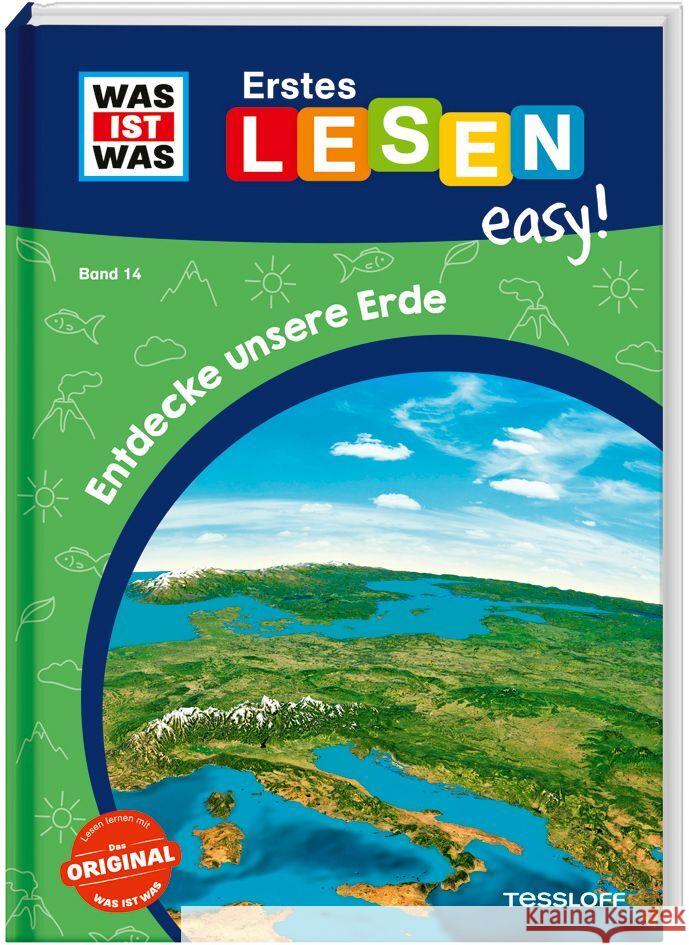 WAS IST WAS Erstes Lesen easy! Band 14. Entdecke unsere Erde Meierjürgen, Sonja 9783788677329 Tessloff Verlag Ragnar Tessloff GmbH & Co. KG