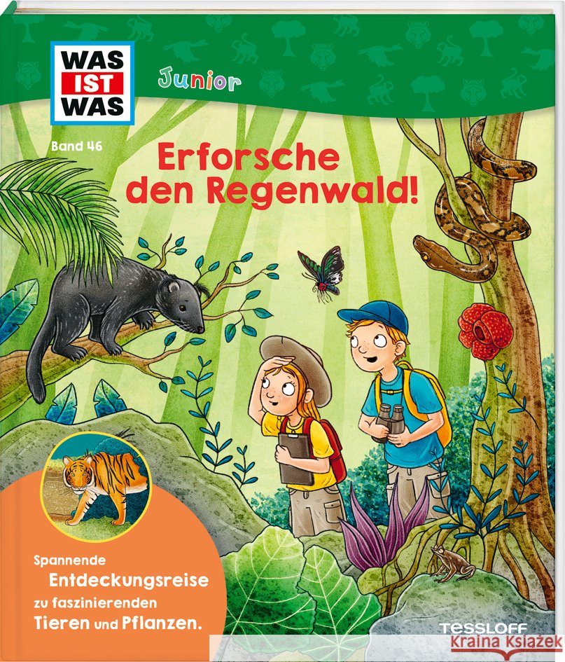 WAS IST WAS Junior Band 46 Erforsche den Regenwald! Dr. Sabine Steghaus-Kovac 9783788677657 Tessloff Verlag Ragnar Tessloff GmbH & Co. KG