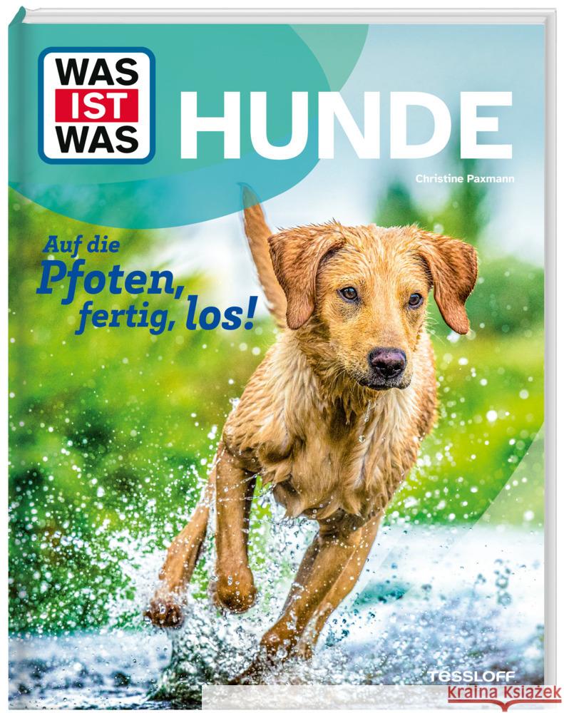 WAS IST WAS Hunde. Auf die Pfoten, fertig, los! Paxmann, Christine 9783788681968