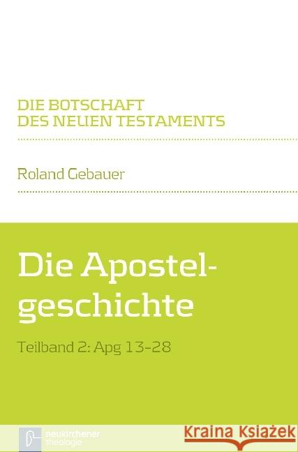 Die Apostelgeschichte: Teilband 2: Apg 13-28 Gebauer, Roland 9783788728908