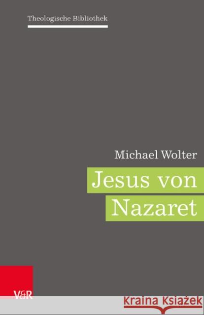 Jesus Von Nazaret Wolter, Michael 9783788734060