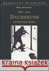 Mit dem Dachshund unter der Erde Siegwart, Hugo 9783788816476 Neumann-Neudamm