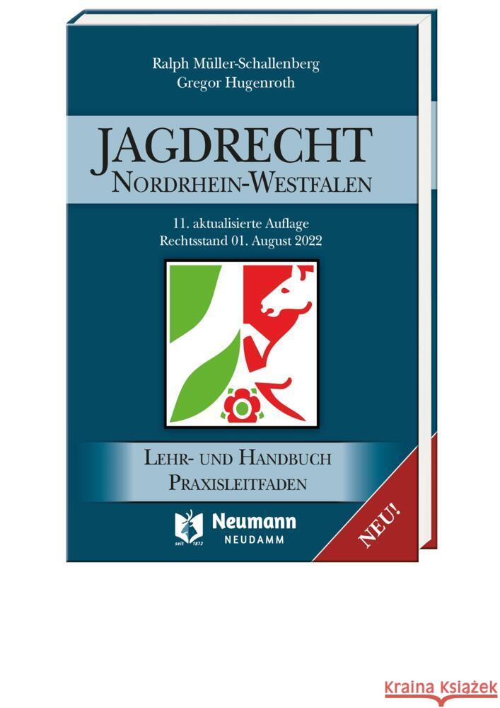 JAGDRECHT NORDRHEIN-WESTFALEN, 11. Auflage Müller-Schallenberg, Ralph, Hugenroth, Grogor 9783788820633 Neumann-Neudamm
