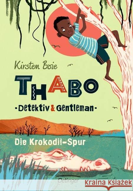 Thabo, Detektiv & Gentleman - Die Krokodil-Spur Boie, Kirsten 9783789103957