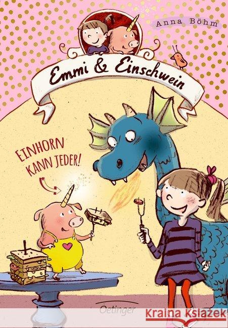 Emmi & Einschwein - Einhorn kann jeder! Böhm, Anna 9783789108891 Oetinger