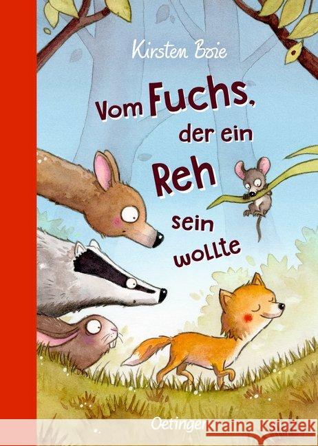 Vom Fuchs, der ein Reh sein wollte Boie, Kirsten 9783789109539 Oetinger