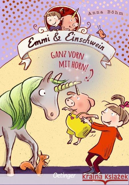 Emmi & Einschwein - Ganz vorn mit Horn! Böhm, Anna 9783789109751 Oetinger