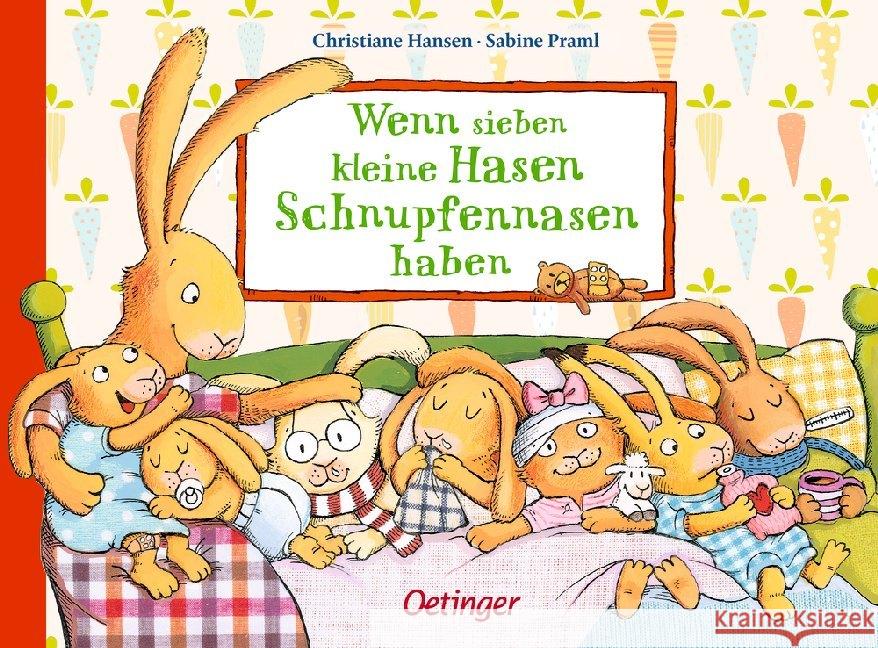 Wenn sieben kleine Hasen Schnupfennasen haben Hansen, Christiane; Praml, Sabine 9783789110788 Oetinger