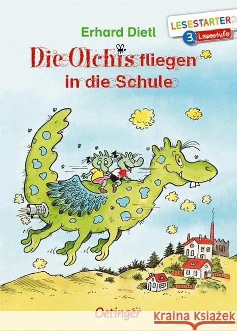 Die Olchis fliegen in die Schule : 3. Lesestufe Dietl, Erhard 9783789112652