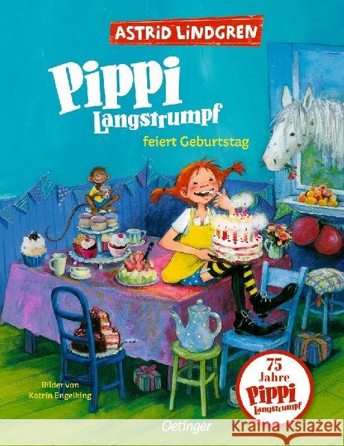 Pippi Langstrumpf feiert Geburtstag Lindgren, Astrid 9783789113833 Oetinger