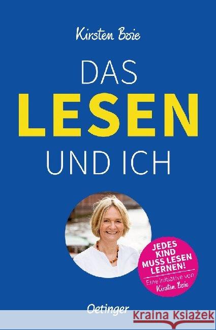 Das Lesen und ich : Jedes Kind muss lesen lernen! Boie, Kirsten 9783789115158