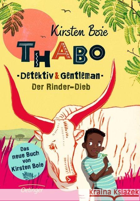 Thabo, Detektiv & Gentleman - Der Rinder-Dieb Boie, Kirsten 9783789120343