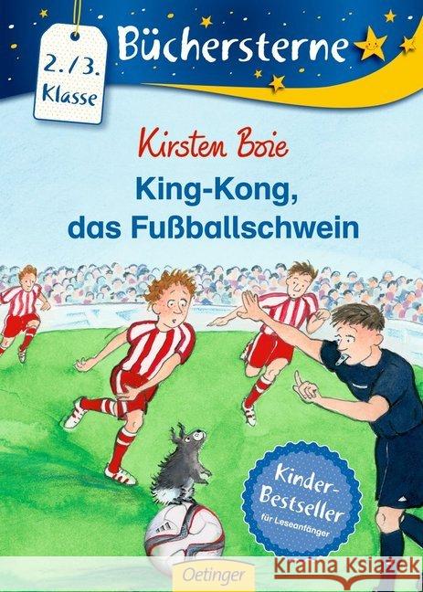 King-Kong, das Fussballschwein Boie, Kirsten 9783789124372