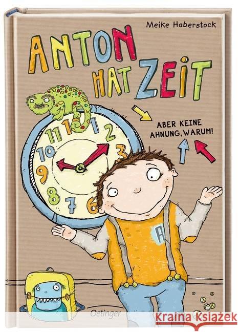 Anton hat Zeit - Aber keine Ahnung warum! Haberstock, Meike 9783789137297 Oetinger