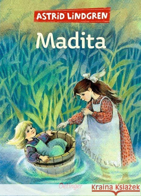 Madita, Gesamtausg. : Madita; Madita und Pims Lindgren, Astrid   9783789141140 Oetinger