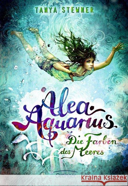 Alea Aquarius - Die Farben des Meeres Stewner, Tanya 9783789147487 Oetinger