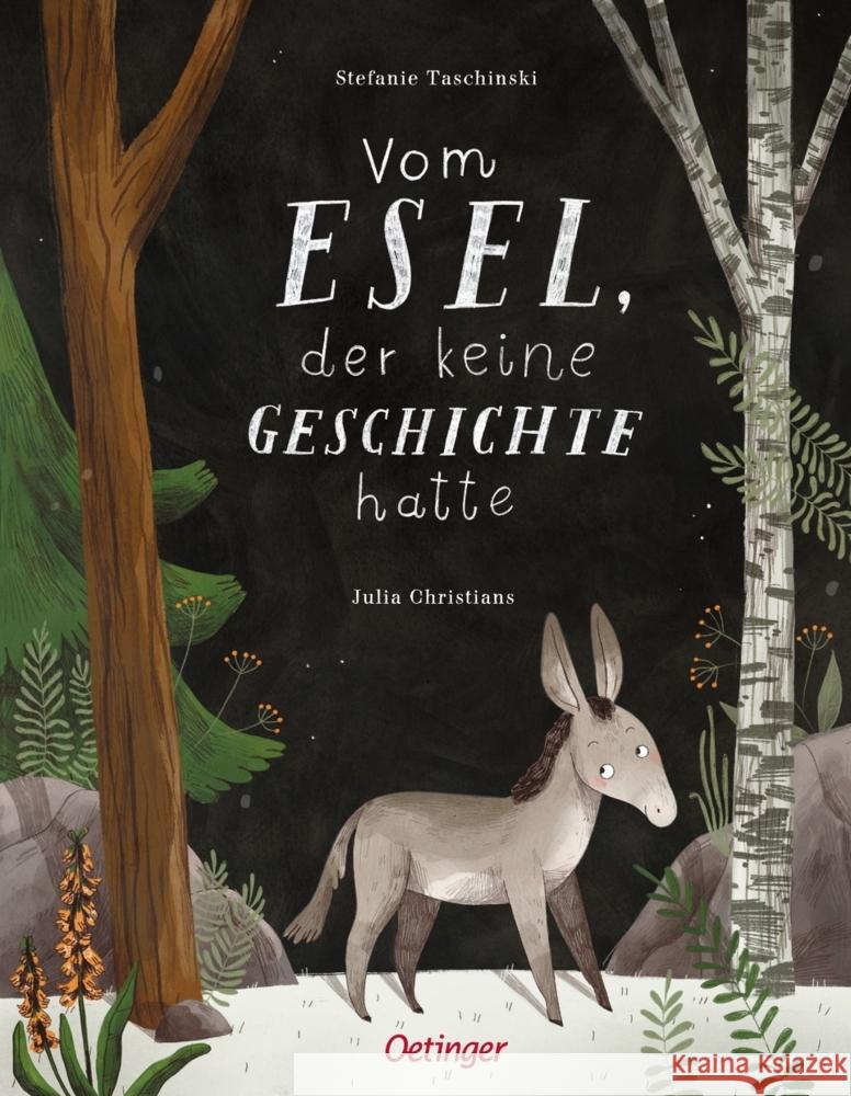 Vom Esel, der keine Geschichte hatte Taschinski, Stefanie 9783789148088 Verlag Friedrich Oetinger GmbH