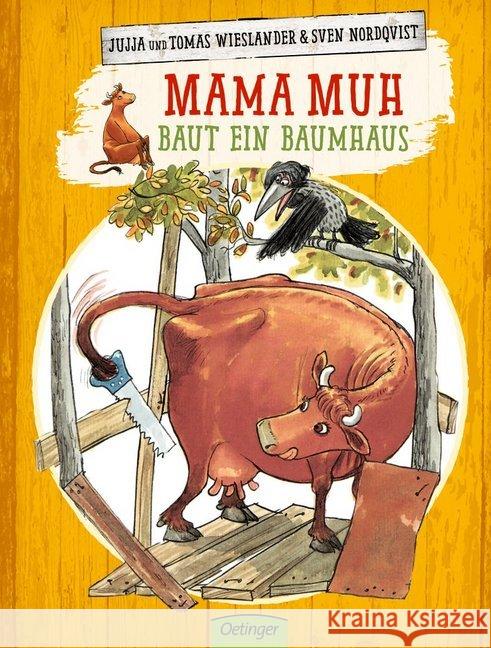 Mama Muh baut ein Baumhaus Wieslander, Jujja Wieslander, Tomas Nordqvist, Sven 9783789173059