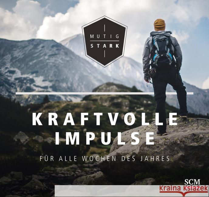 Mutig und stark - Kraftvolle Impulse für alle Wochen des Jahres Lenzen, Christof 9783789398414