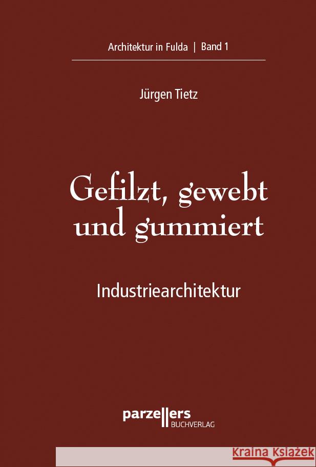 Gefilzt, gewebt und gummiert Tietz, Jürgen 9783790005868