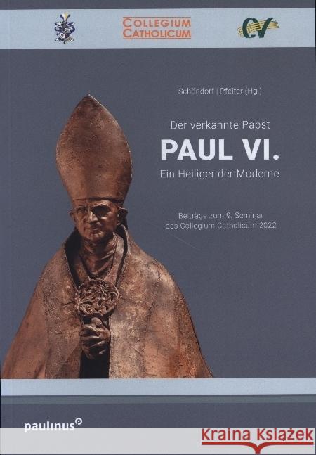 Der verkannte Papst. Paul VI. Pfeifer, Hans-Günter 9783790217711 Paulinus Verlag GmbH