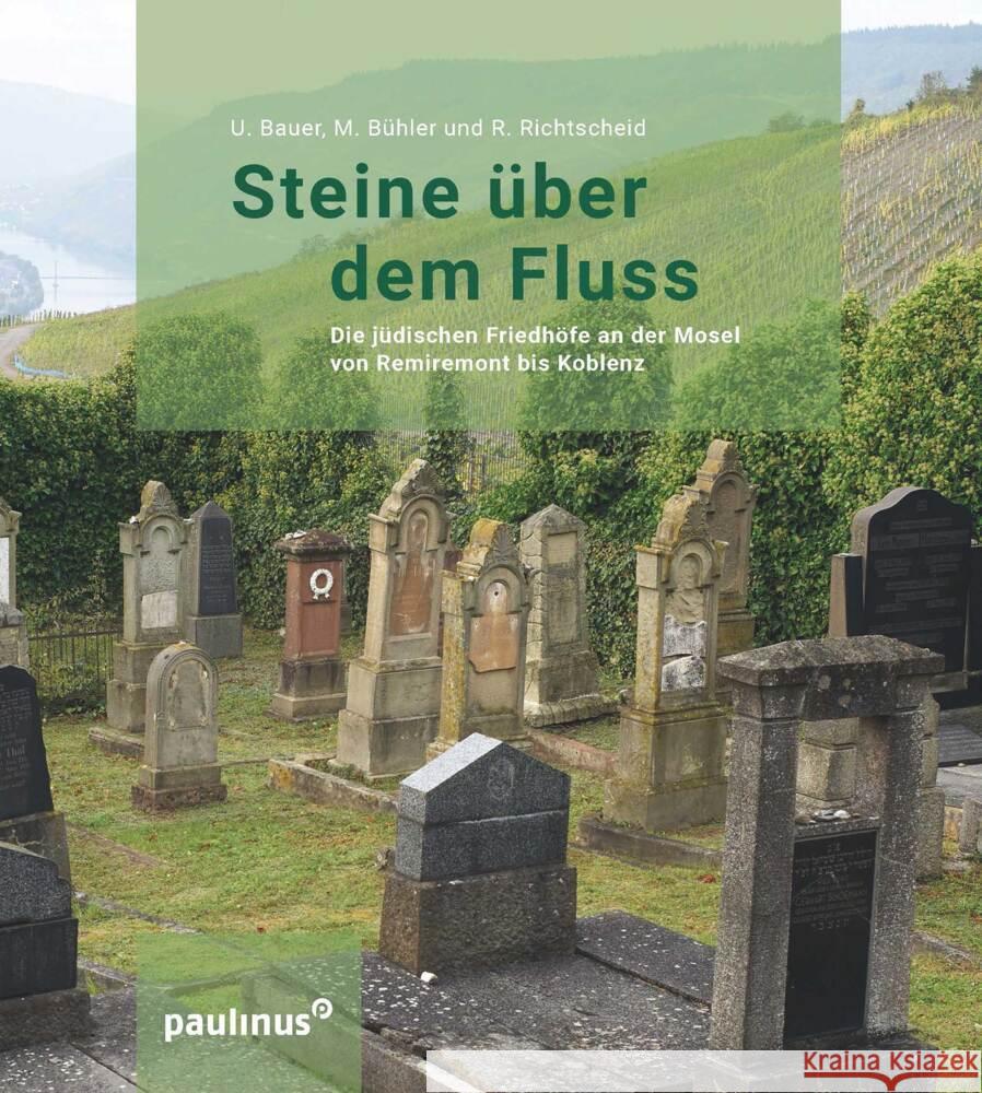Steine über dem Fluss Bauer, Uwe F. W., Bühler, Marianne, Richtscheid, René 9783790219067 Paulinus Verlag GmbH