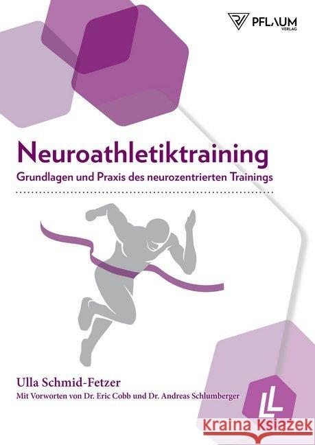 Neuroathletiktraining : Grundlagen und Praxis des neurozentrierten Trainings Schmid-Fetzer, Ulla; Lienhard, Lars 9783790510553