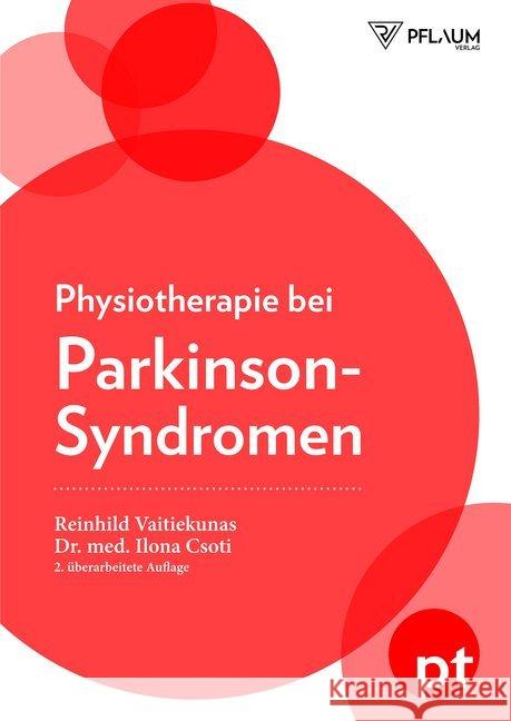 Physiotherapie bei Parkinson-Syndromen Vaitiekunas, Reinhild; Csoti, Ilona 9783790510621 Pflaum