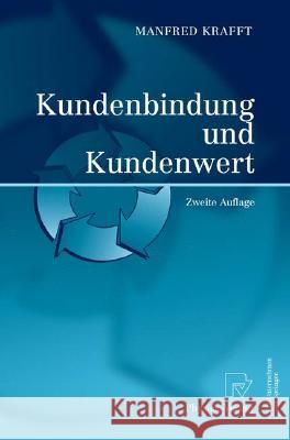 Kundenbindung Und Kundenwert Krafft, Manfred 9783790800500 Physica-Verlag