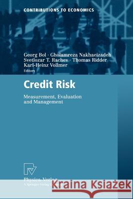 Credit Risk: Measurement, Evaluation and Management Bol, Georg 9783790800548 Physica-Verlag