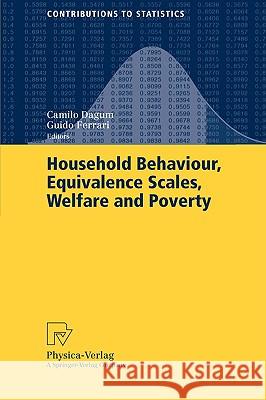 Household Behaviour, Equivalence Scales, Welfare and Poverty Camilo Dagum, Guido Ferrari 9783790801088