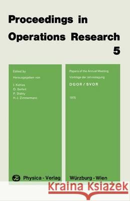 Proceedings in Operations Research 5 J. Kohlas O. Seifert P. Stahly 9783790801651 Springer