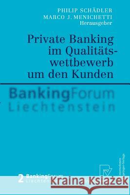 Private Banking Im Qualitätswettbewerb Um Den Kunden Schädler, Philip 9783790802597 Springer